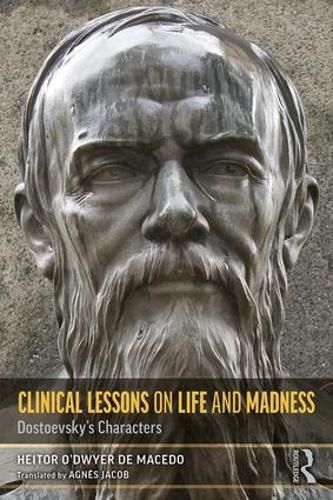 Cover image for Clinical Lessons on Life and Madness: Dostoevsky's Characters