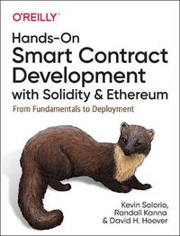 Cover image for Hands-On Smart Contract Development with Solidity and Ethereum: From Fundamentals to Deployment