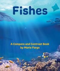 Cover image for Fishes: A Compare and Contrast Book