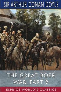 Cover image for The Great Boer War, Part 2 (Esprios Classics)