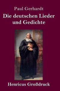 Cover image for Die deutschen Lieder und Gedichte (Grossdruck)