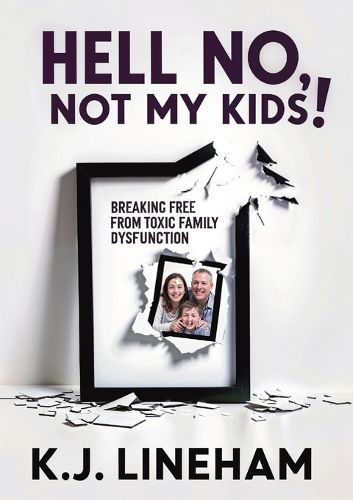 Cover image for Hell No, Not My Kids!