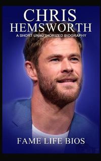 Cover image for Chris Hemsworth: A Short Unauthorized Biography
