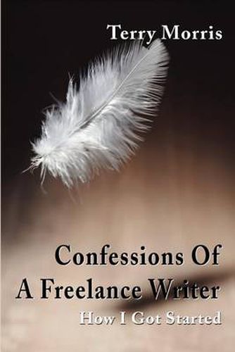 Cover image for Confessions of a Freelance Writer: How I Got Started