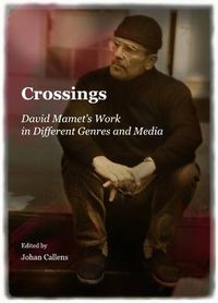 Cover image for Crossings: David Mamet's Work in Different Genres and Media