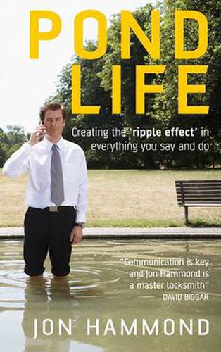 Pond Life: Creating the Ripple Effect in Everything You Say and Do