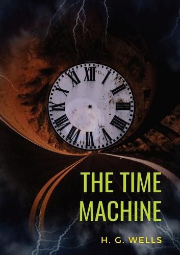 Cover image for The Time Machine: A 1895 science fiction novella by H. G. Wells (original unabridged 1895 version)