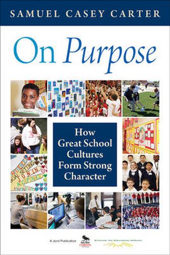 Cover image for On Purpose: How Great School Cultures Form Strong Character