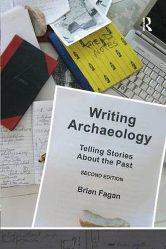 Cover image for Writing Archaeology: Telling Stories About the Past