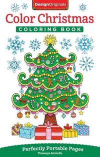 Cover image for Color Christmas Coloring Book: Perfectly Portable Pages