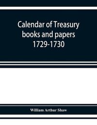 Cover image for Calendar of treasury books and papers 1729-1730