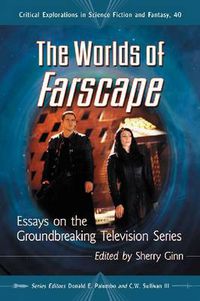 Cover image for The Worlds of Farscape: Essays on the Groundbreaking Television Series