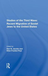 Cover image for Studies of the Third Wave: Recent Migration of Soviet Jews to the United States: Recent Soviet Jewish Immigration To The United States