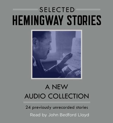 Selected Hemingway Stories: A New Audio Collection
