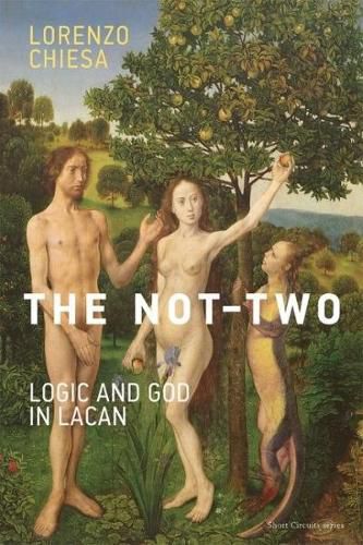 Cover image for The Not-Two: Logic and God in Lacan