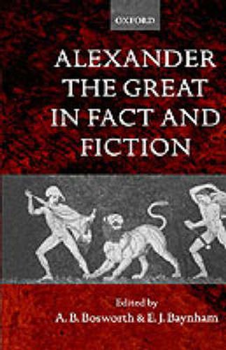 Cover image for Alexander the Great in Fact and Fiction