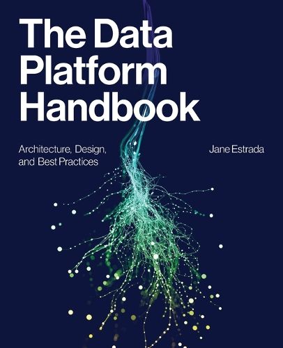 Cover image for The Data Platform Handbook