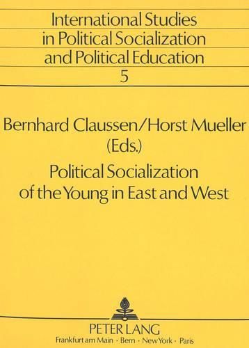 Cover image for Political Socialization of the Young in East and West