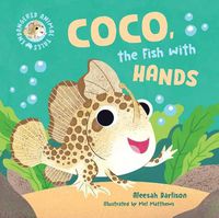 Cover image for Coco, the Fish with Hands (Endangered Animal Tales)