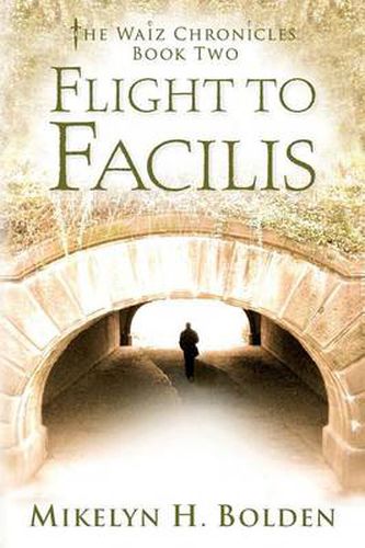 Cover image for Flight To Facilis: The Waiz Chronicles: Book Two