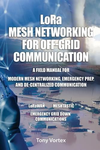 Cover image for LoRa Mesh Networking for Off-Grid Communication