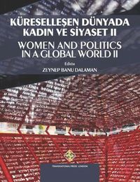 Cover image for Kureselle&#351;en Dunyada Kad&#305;n ve Siyaset II - Women and Politics in a Global World II