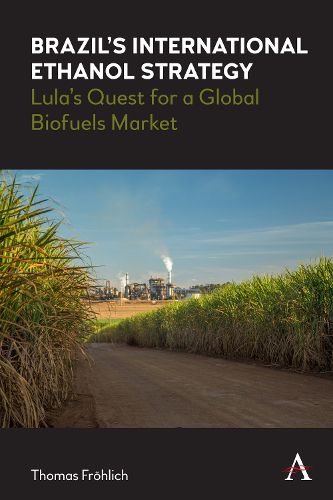 Cover image for Brazil's International Ethanol Strategy: Lula's Quest for a Global Biofuels Market