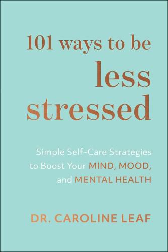 Cover image for 101 Ways to Be Less Stressed - Simple Self-Care Strategies to Boost Your Mind, Mood, and Mental Health