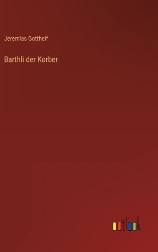 Cover image for Barthli der Korber