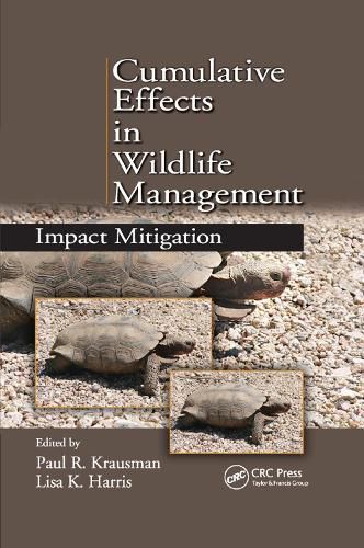 Cover image for Cumulative Effects in Wildlife Management: Impact Mitigation