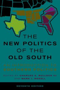 Cover image for The New Politics of the Old South: An Introduction to Southern Politics