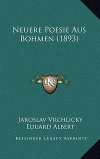 Cover image for Neuere Poesie Aus Bohmen (1893)