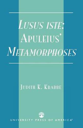 Cover image for Lusus iste:: Apuleius' Metamorphoses