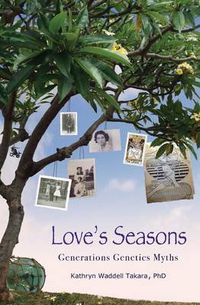 Cover image for Love's Seasons: Generations Genetics Myths