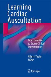 Cover image for Learning Cardiac Auscultation: From Essentials to Expert Clinical Interpretation