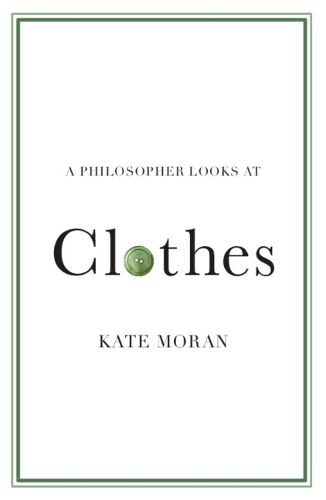 Cover image for A Philosopher Looks at Clothes