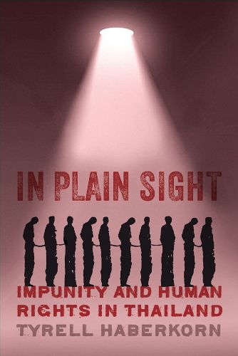Cover image for In Plain Sight: Impunity and Human Rights in Thailand