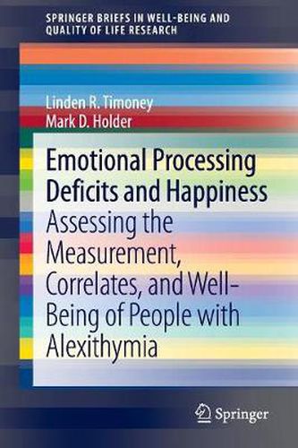 Cover image for Emotional Processing Deficits and Happiness: Assessing the Measurement, Correlates, and Well-Being of People with Alexithymia