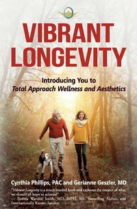 Cover image for Vibrant Longevity: Introducing You to Total Approach Wellness and Aesthetics