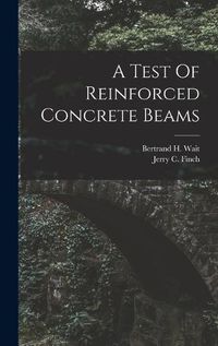 Cover image for A Test Of Reinforced Concrete Beams