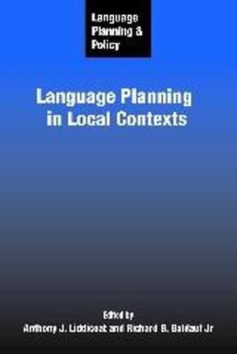 Cover image for Language Planning and Policy: Language Planning in Local Contexts