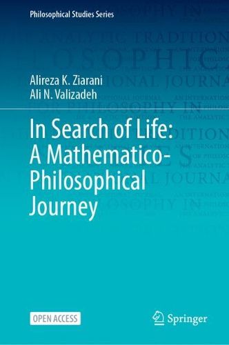 Cover image for In Search of Life: A Mathematico-Philosophical Journey