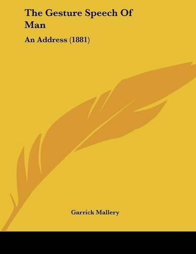Cover image for The Gesture Speech of Man: An Address (1881)