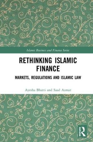 Cover image for Rethinking Islamic Finance: Markets, Regulations and Islamic Law