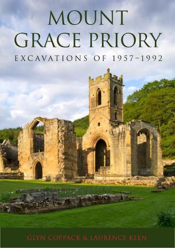 Cover image for Mount Grace Priory: Excavations of 1957-1992