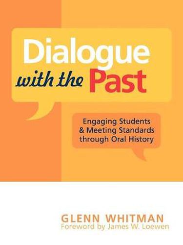 Cover image for Dialogue with the Past: Engaging Students and Meeting Standards through Oral History