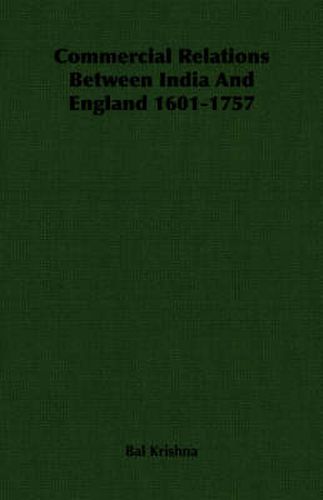 Cover image for Commercial Relations Between India and England 1601-1757