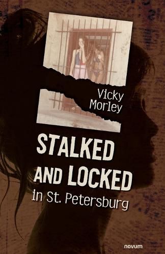 Cover image for Stalked and Locked in St. Petersburg