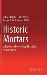 Cover image for Historic Mortars: Advances in Research and Practical Conservation