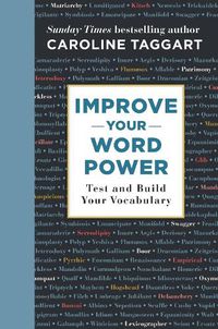 Cover image for Improve Your Word Power: Test and Build Your Vocabulary